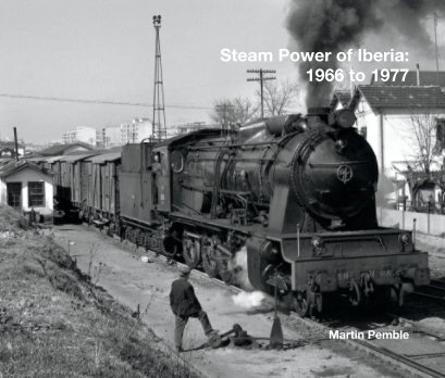 Steam Power of Iberia 1966 to 1977 book cover