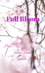 Notizbuch "Full Bloom" Momente der Natur book cover
