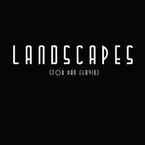 Ver Landscapes (for Dan Flavin) por Julie Long