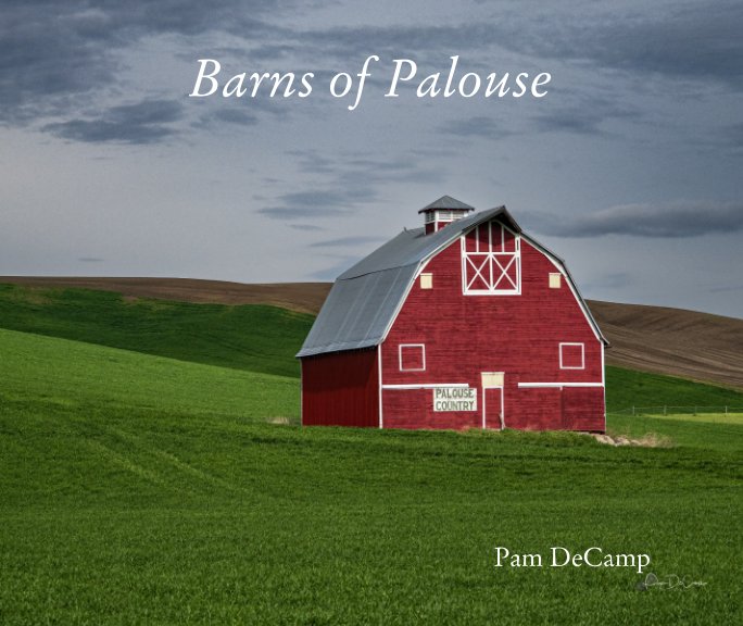 Barns of Palouse nach Pam DeCamp anzeigen