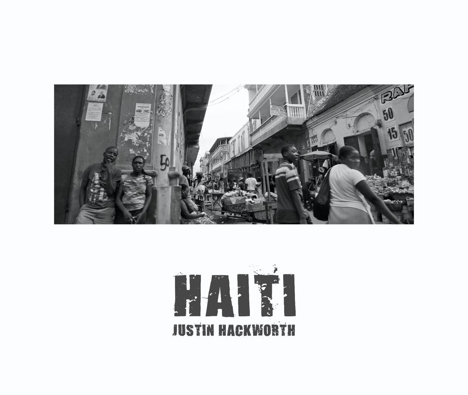 View Haiti by Justin Hackworth
