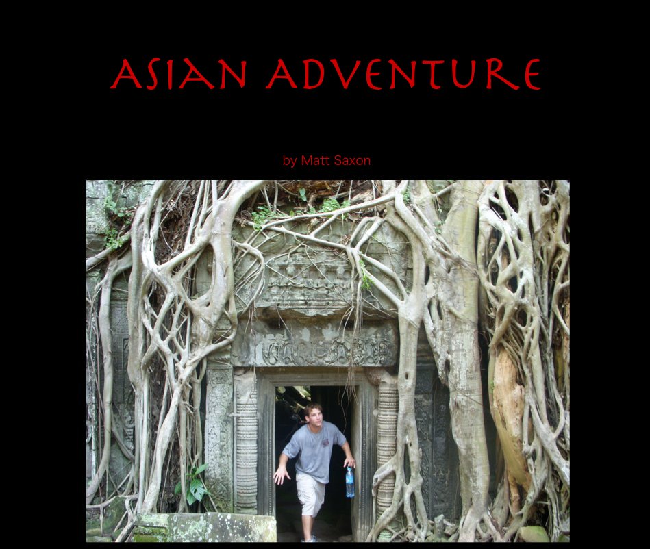 View Asian Adventure by Matt Saxon
