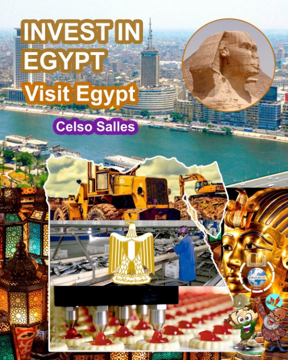 View INVEST IN EGYPT - Visit Egypt - Celso Salles by Celso Salles