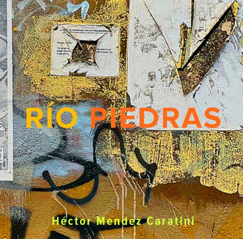 View Rio Piedras by Hector Mendez Caratini