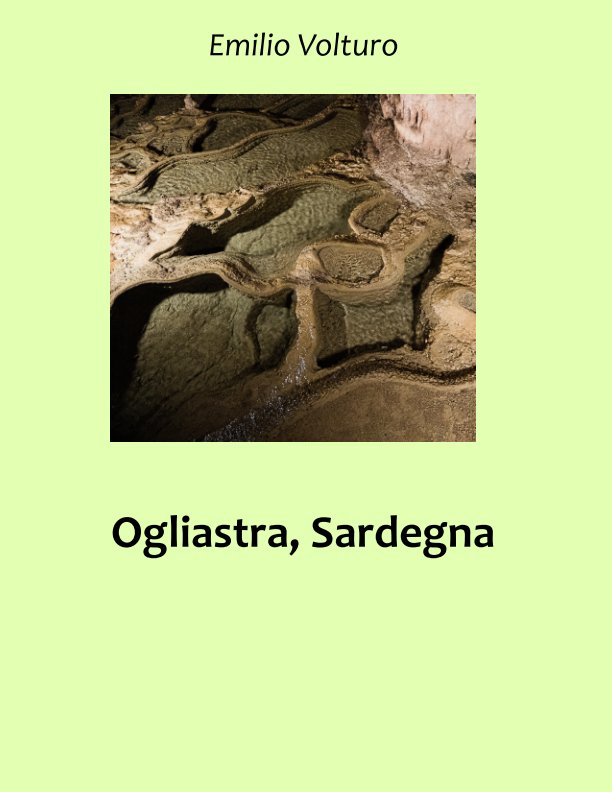 Visualizza Ogliastra, Sardegna 2017 di emilio volturo