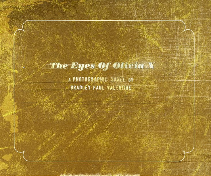 View The Eyes of Olivia X by Bradley Paul Valentine
