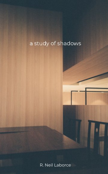 View a study of shadows by R. Neil Laborce