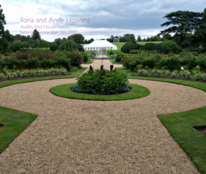 Ilona and Andy Howard Audley End House Saturday September 5th 2009 book cover