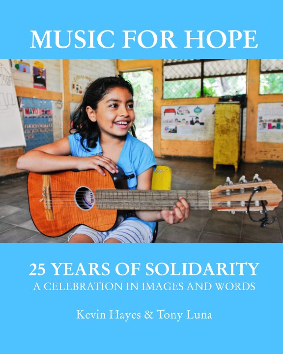 View Music for  Hope, 25 Years of Solidarity by Kevin Hayes, Tony Luna