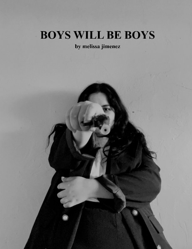 View Boys Will Be Boys by Melissa Jimenez