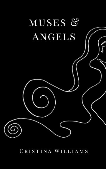 View Muses And Angels by Cristina Williams
