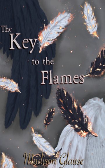 Visualizza The Key to The Flames di Madison Glause