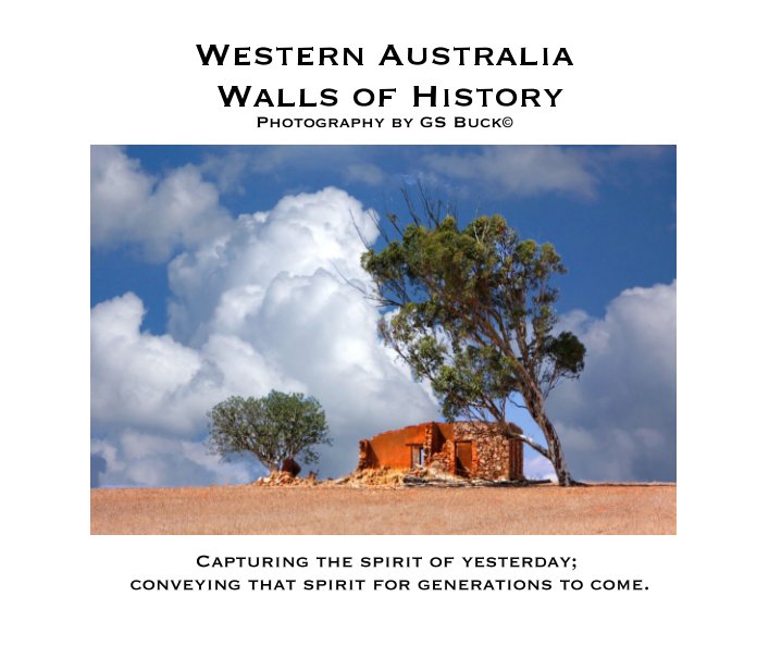 Ver Western Australia Walls of History por Gregory Buck ( GS Buck )