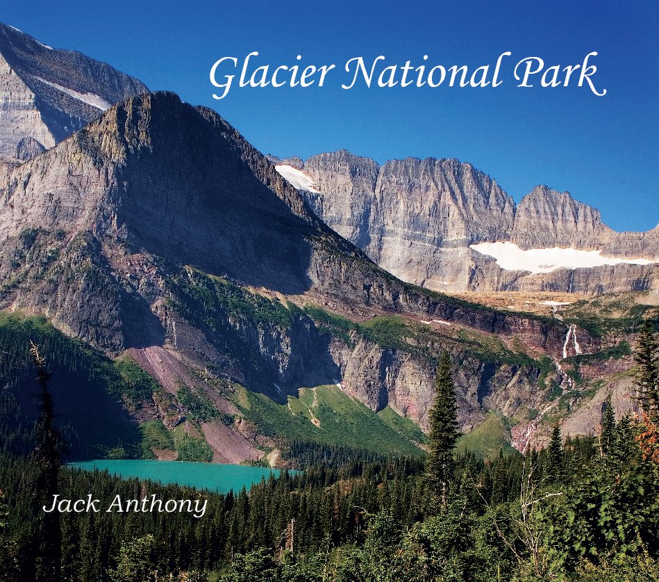 View Glacier National Park by Jack Anthony