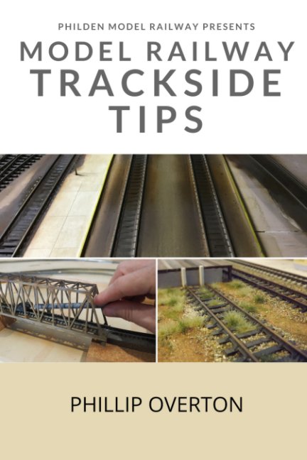 View Model Railway Trackside Tips by Phillip Overton