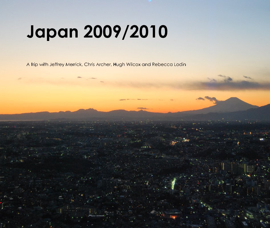 Ver Japan 2009/2010 por A trip with Jeffrey Merrick, Chris Archer, Hugh Wilcox and Rebecca Lodin