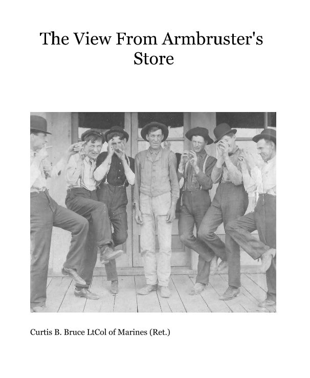 The View From Armbruster's Store nach Curtis B. Bruce anzeigen