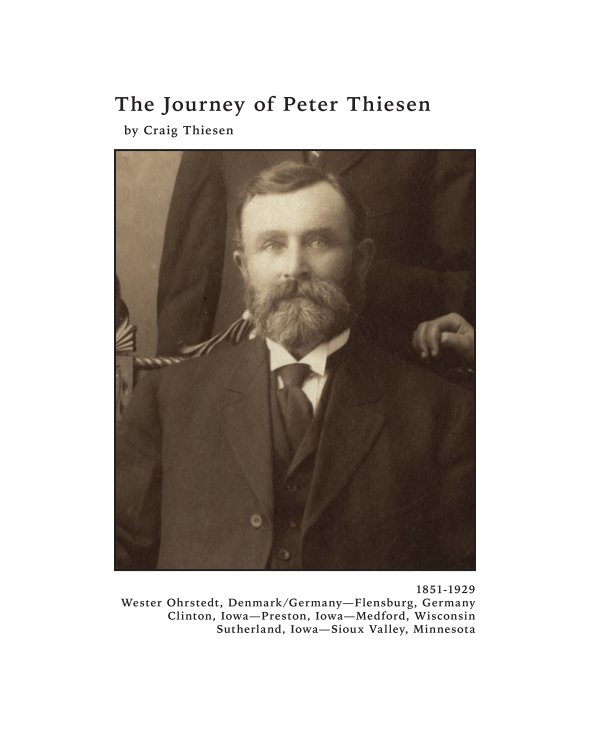View The Journey of Peter Thiesen by Craig Thiesen