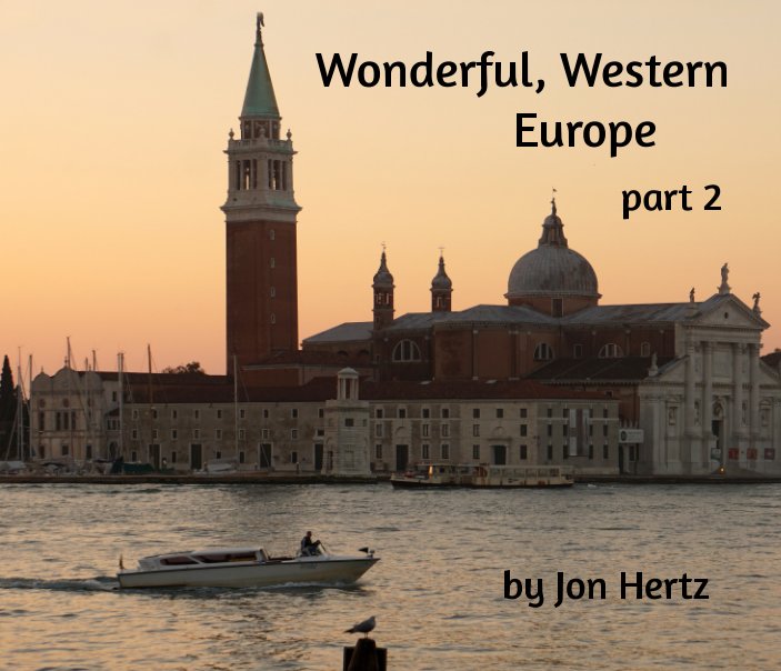 View Wonderful, Western Europe part 2 by Jon Hertz