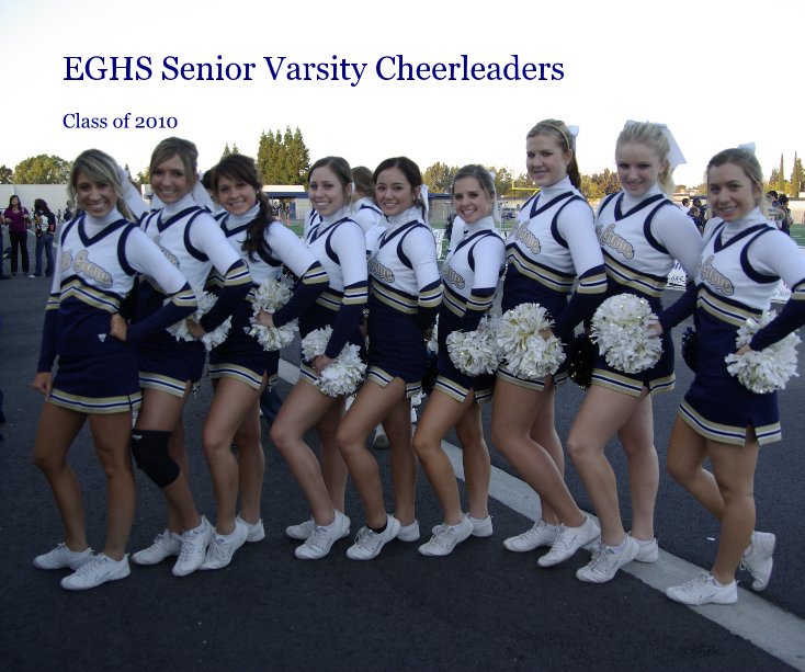 View EGHS Senior Varsity Cheerleaders by Lorry Huffman