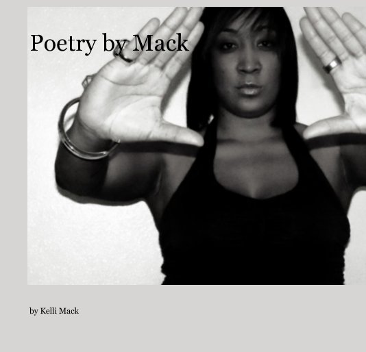 Ver Poetry by Mack por Kelli Mack