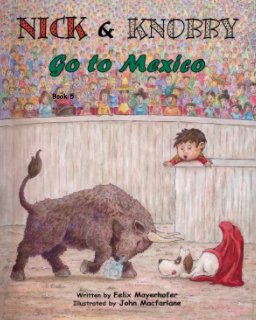 Nick and Knobby Go To Mexico - Book 5 book cover