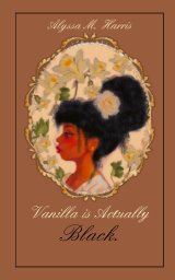 Vanilla is Actually Black book cover