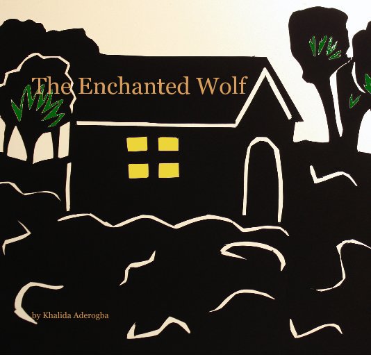 View The Enchanted Wolf by Khalida Aderogba