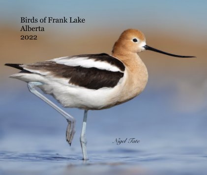 Birds of Frank Lake Alberta 2022 book cover