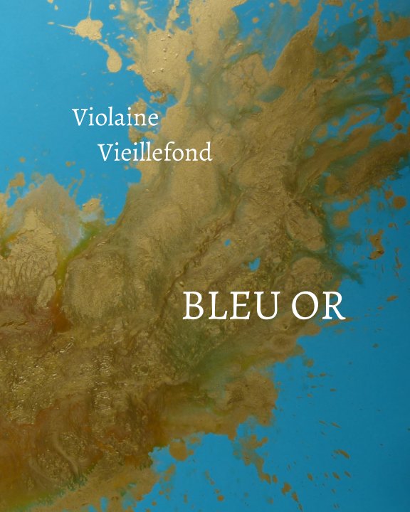 View Bleu Or by Violaine Vieillefond
