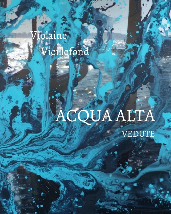 View Acqua Alta by Violaine Vieillefond