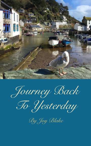 View Journey Back To Yesterday by Joy Blake