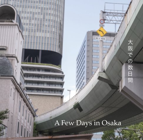 Ver A Few Days in Osaka por Peter Sramek