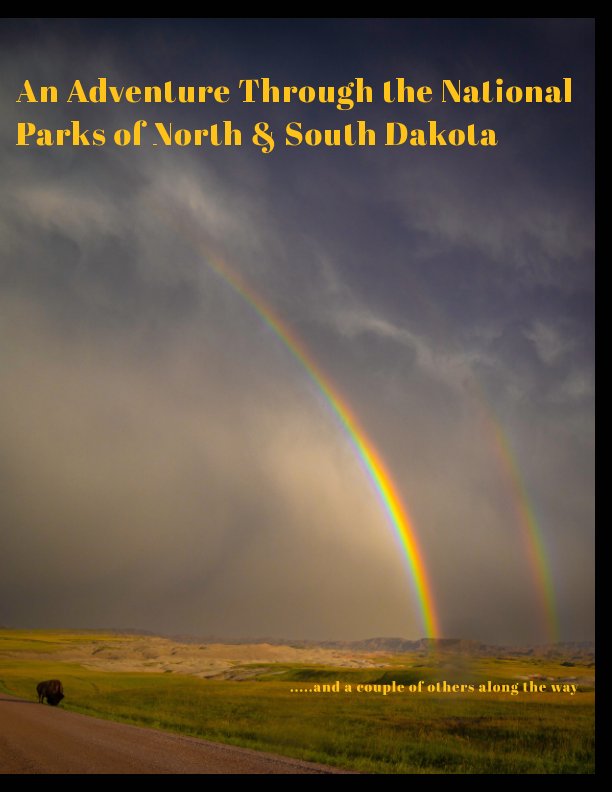 View An Adventure Through The National Parks of North and South Dakota by Ronald Santini