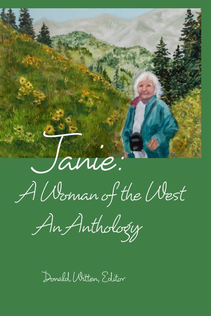 Visualizza Janie: A Woman of the West di Donald Witten      Editor