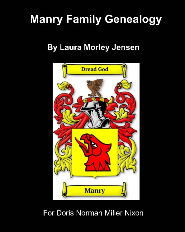 View Manry Family Genealogy by Laura Morley Jensen