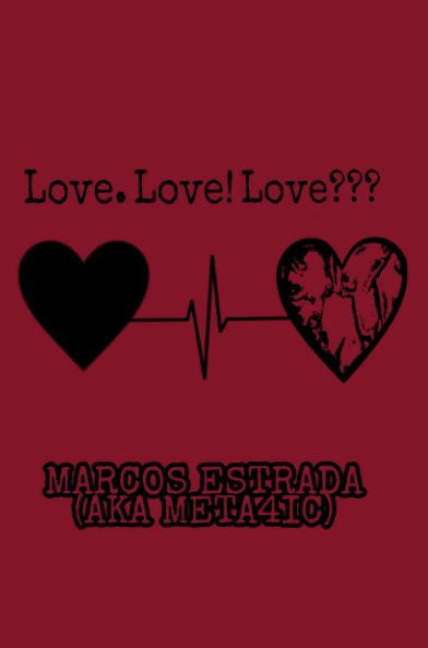View Love. Love! Love??? by Marcos Estrada (Meta4ic)