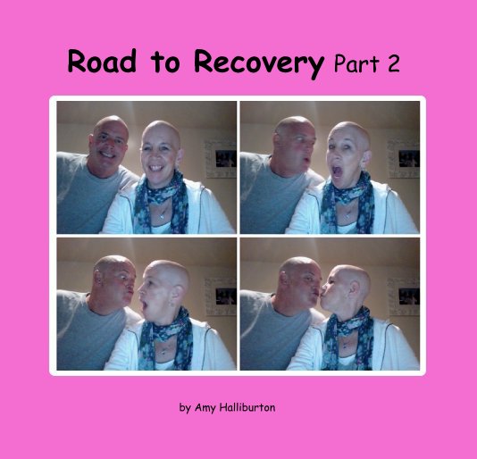 View Road to Recovery Part 2 by Amy Halliburton