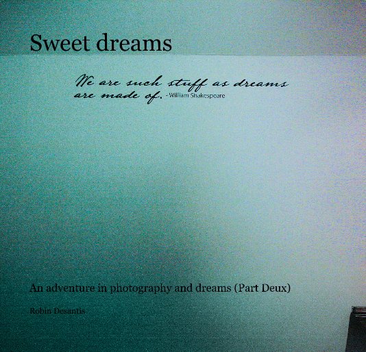 View Sweet dreams by Robin Desantis