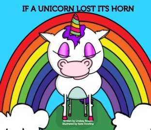 If A Unicorn Lost Its Horn book cover