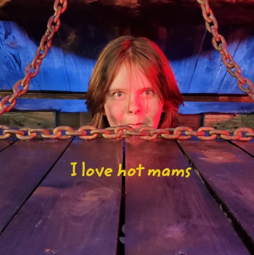 Ver I love hot mams por Jay Dae-Su Vega