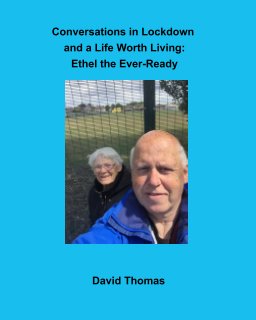 Conversations in Lockdown and a Life Well Lived: book cover