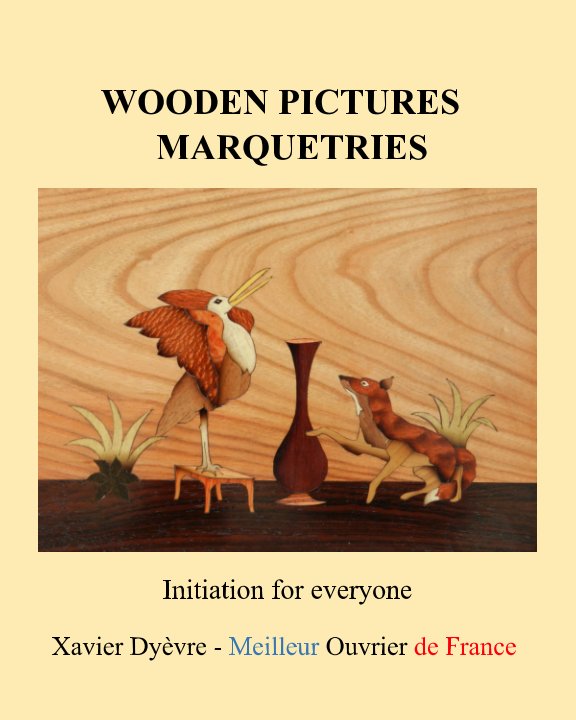 View Wooden pictures marquetries by Xavier Dyèvre