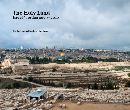 The Holy Land Israel / Jordan 2009 - 2010 book cover