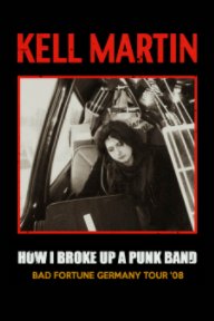 How I Broke Up A Punk Band book cover