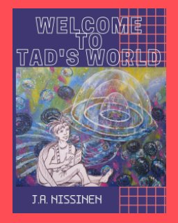 Welcome To Tad's World book cover