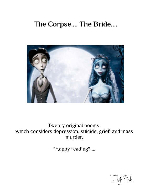 View The Corpse,,,The Bride,,, by T Y Fish