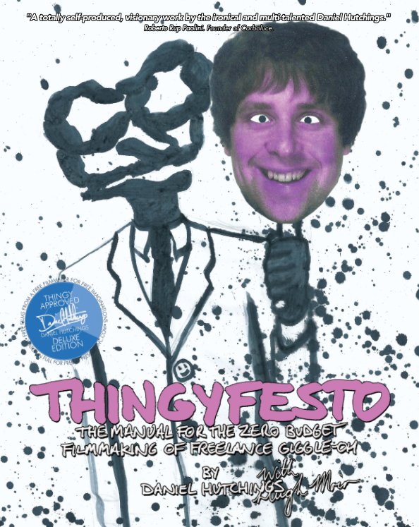 View Thingyfesto - Deluxe Edition by Daniel Hutchings, Hugh Moir