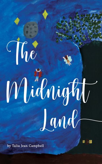 View The Midnight Land by Talia Jean Campbell