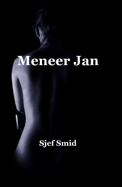 View Meneer Jan by Sjef Smid